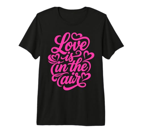 Love Is in The Air Romantico Script Cuori Design Maglietta Premium