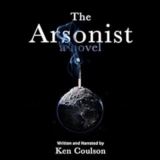 The Arsonist Audiolibro Por Ken Coulson arte de portada