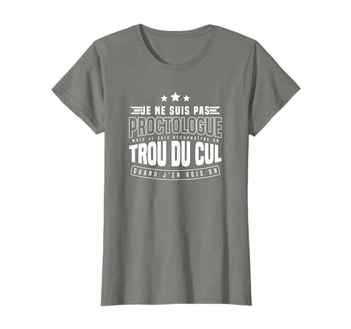 Proctologue humour trou du cul citation punchline T-Shirt