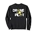 Drone Pilot Pilote de Drone Sweatshirt
