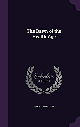The Dawn of the Health Age 1342036417 Book Cover