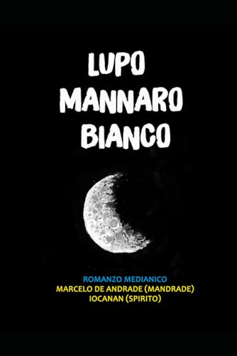 LUPO MANNARO BIANCO: Il figlio della luna