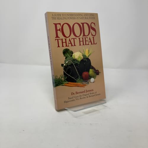Foods That Heal: A Guide to Understanding and U... 0895294052 Book Cover