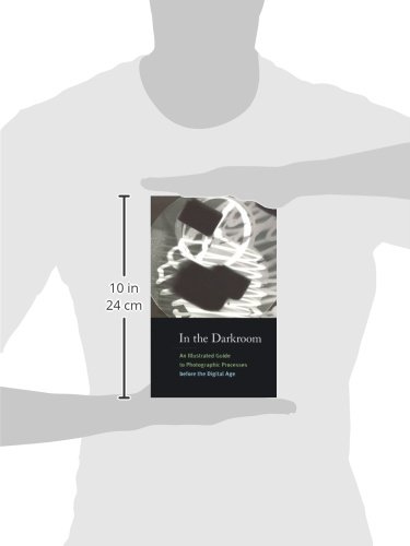 In The Darkroom: An Illustrated Guide To Photographic Processes Before The Digital Age #TOP1
