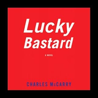 Lucky Bastard Audiolibro Por Charles McCarry arte de portada