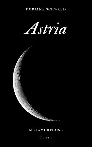 Télécharger Astria: Métamorphose PDF Ebook En Ligne