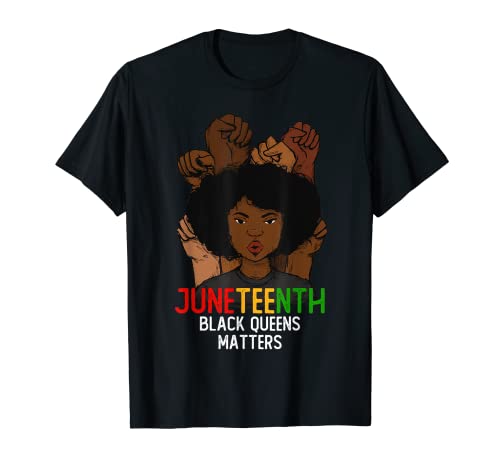 Juneteenth Black Queens Matter Black History Month Melanin T-Shirt