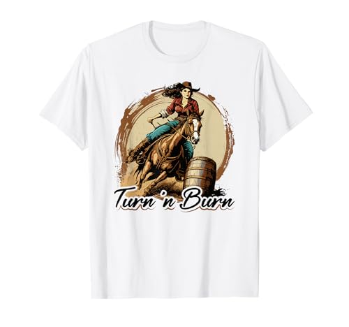 Barrel Racing Rodeo Cowgirl, Turn 'n Burn, Barrel Racer T-Shirt