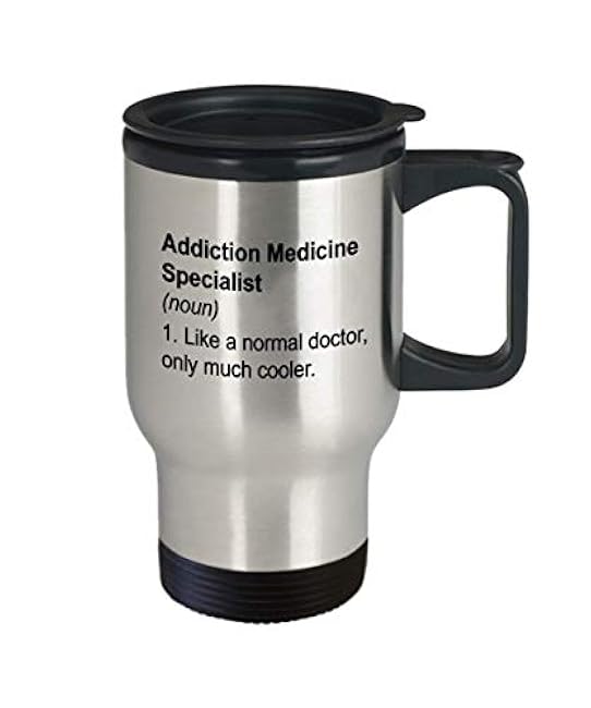 Addiction Medicine Specialist Definition Travel Mug - Like a Normal Doctor Only Much Cooler, Thank you Appreciation Idea, 14 Oz, Stainless Steel