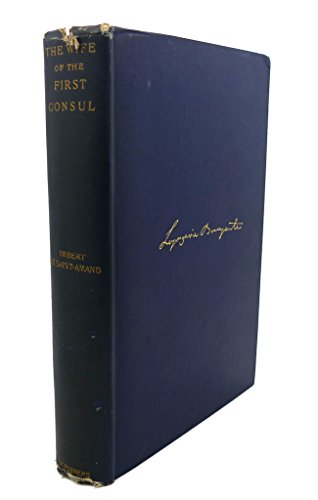 The Wife of the First Consul B002BT12QO Book Cover