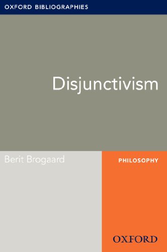 Disjunctivism: Oxford Bibliographies Online Research Guide (Oxford Bibliographies Online Research Guides)
