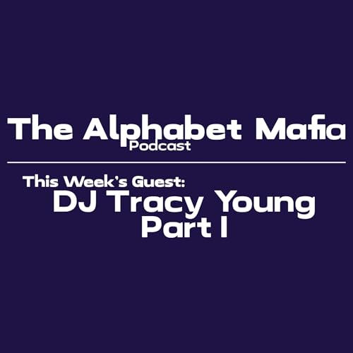 Episode 16: DJ Tracy Young Part I cover art