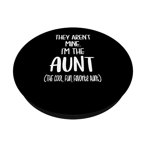 From Niece Nephew For Sister They Aren't Mine I'm the Aunt PopSockets Swappable PopGrip, Black - Image 2