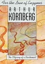 For the Love of Enzymes: The Odyssey of a Biochemist