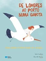 De Londres ao Porto numa gaivota / From London to Porto flying on a seagull 9720700440 Book Cover
