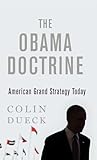 The Obama Doctrine: American Grand Strategy Today