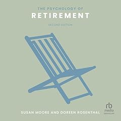 The Psychology of Retirement Audiolibro Por Susan M. Moore, Doreen A Rosenthal arte de portada