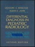 Differential Diagnosis in Pediatric Radiology