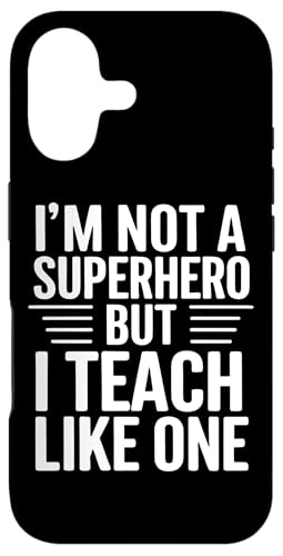 I'm Not a Superhero But I Teach Like One ʔ搶̌t X}zP[X iPhone 17 p