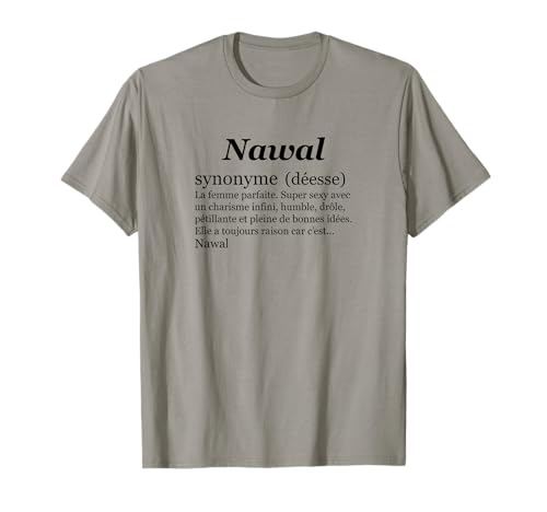 Photo de NAWAL Prénom Définition | Synonyme Déesse - Drôle Humour T-Shirt