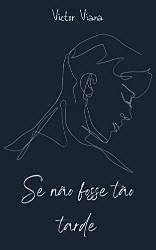 Se não fosse tão tarde