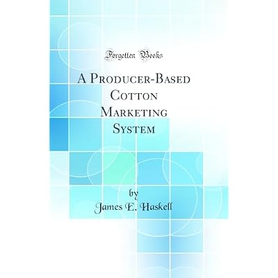 A Producer-Based Cotton Marketing System