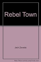 Rebel Town 0441710662 Book Cover