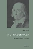 Im Liede wehet ihr Geist: Hölderlins späte Hymnen 389896471X Book Cover