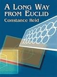 A Long Way from Euclid (Dover Books on Mathematics)