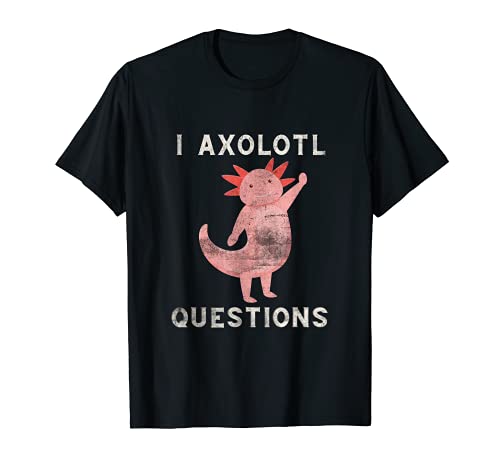 Funny I Axolotl Preguntas Kawaii Salamandra Mexicana Axolotls Camiseta