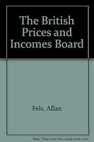 The British Prices and Incomes Board 0521082978 Book Cover