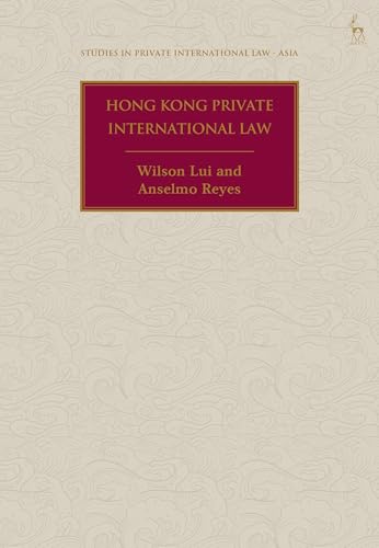 Hong Kong Private International Law (Studies in Private International Law - Asia)