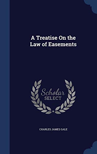 A Treatise On the Law of Easements 1298869633 Book Cover