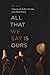 All That We Say Is Ours: Guujaaw and the Reawakening of the Haida Nation