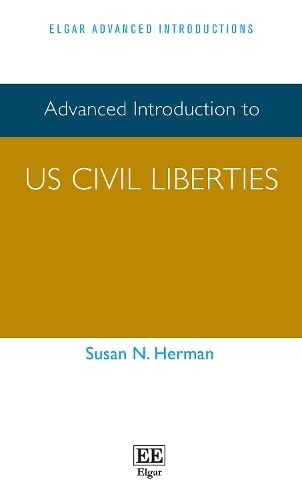 Advanced Introduction to US Civil Liberties (Elgar Advanced Introductions series)