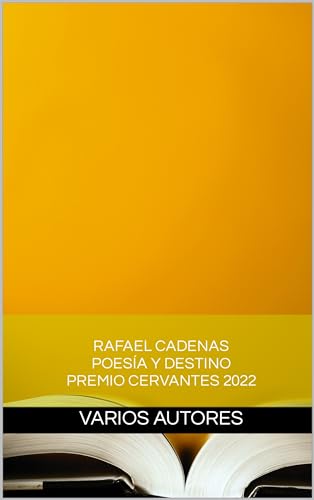 RAFAEL CADENAS Poesía y destino: Prólogo de Freddy Castillo Castellanos (Spanish Edition)