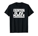 Abortion Shirt | Is Murder Gift T-Shirt