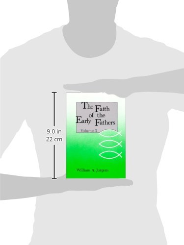 The Faith of the Early Fathers: Volume 3