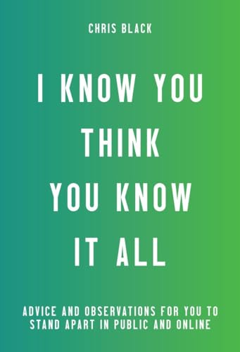 I Know You Think You Know It All: Advice and