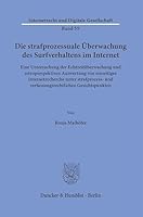 Die Strafprozessuale Uberwachung Des Surfverhaltens Im Internet: Eine Untersuchung Der Echtzeituberwachung Und Retroperspektiven Auswertung Von ... Digitale Gesellschaft, 59) 3428190971 Book Cover
