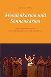 Mondenkarma und Sonnenkarma: Schicksalsverantwortung in den Mysteriendramen von Rudolf Steiner - Michael Debus 