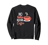 Photo Gallery coffee lover caffeina divertente dire no talkie before coffee felpa Photo Gallery coffee lover caffeina divertente dire no talkie before coffee felpa