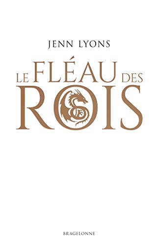 Télécharger Le Choeur des dragons, T1 : Le Fléau des rois Livre PDF Gratuit