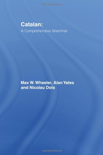 Catalan: A Comprehensive Grammar (Routledge Comprehensive Grammars)