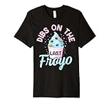 Dibs on the last Froyo Quote for a Froyo fan Premium T-Shirt