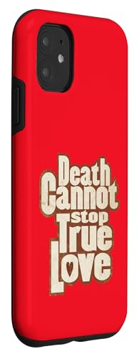 Coque iPhone 11 Princess Bride avec motif Death Cannot Stop True Love - 3
