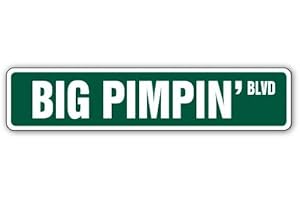 BIG PIMPIN Street Sign: The Ultimate Rapper Decor