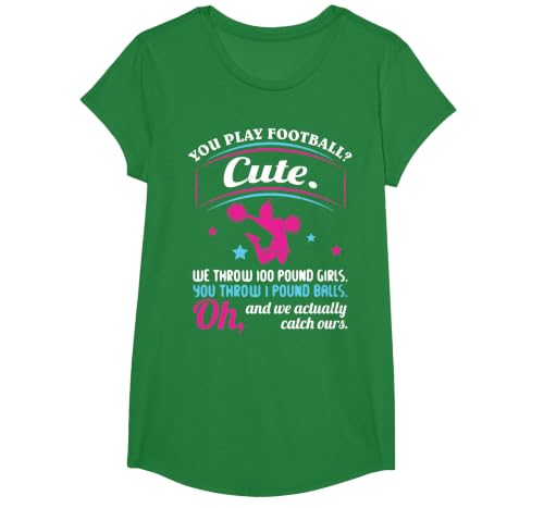Cheerleading Quotes & Shirts You Play Football That's Cute T-Shirt, Girls, Kelly Green, Medium