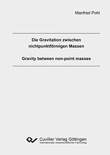 Die Gravitation zwischen nichtpunktförmigen Massen: Gravity between non-point masses