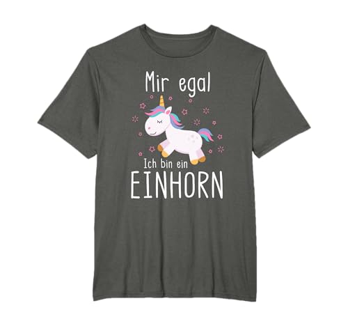 Mir Egal Ich Bin EIN Einhorn Fabelwesen Geschenk Unicorn T-Shirt
